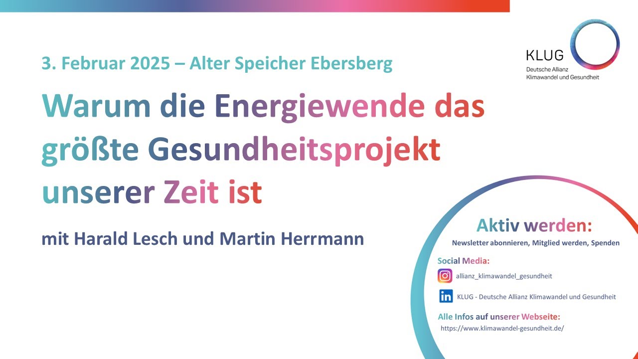Harald Lesch, Martin Herrmann: Energiewende als größtes Gesundheitsprojekt unserer Zeit