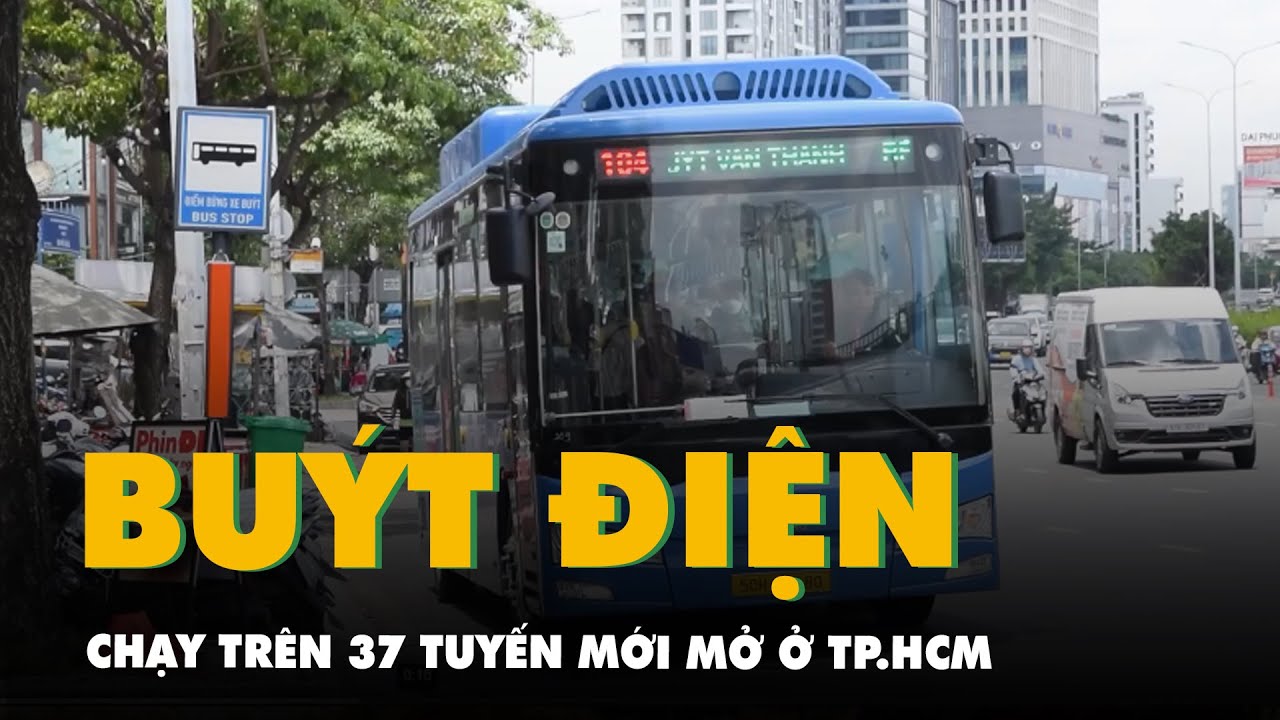 Cận cảnh xe buýt điện chạy trên 37 tuyến mới mở ở TP.HCM