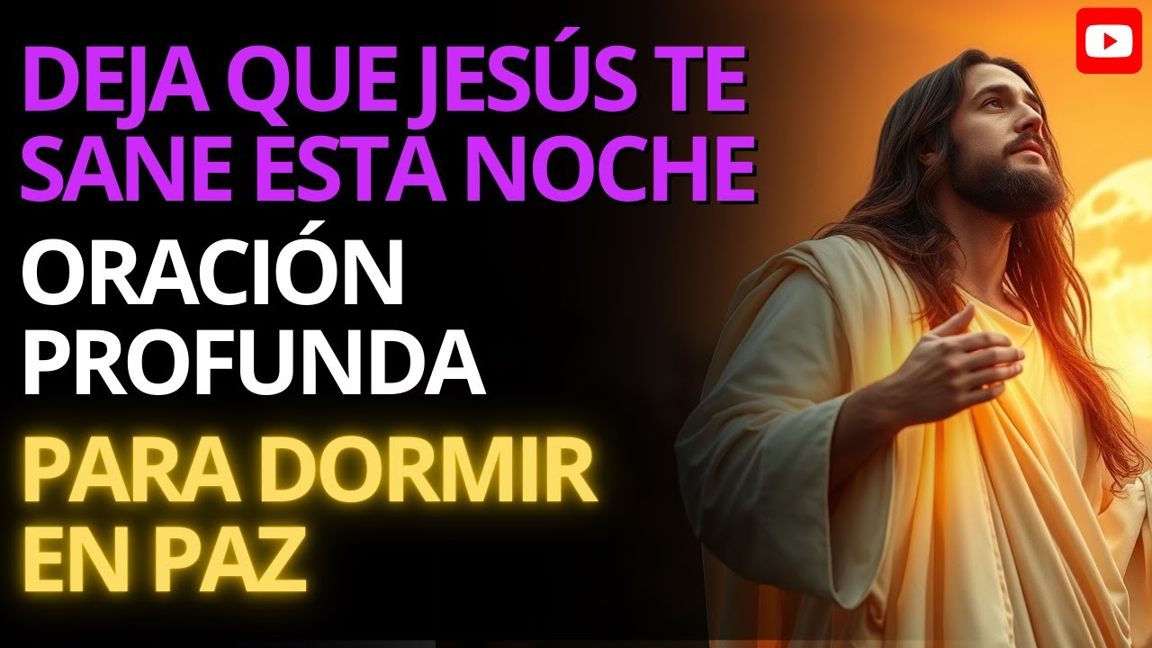 JESÚS TE ABRAZA Y TE SANA ESTA NOCHE 🕊️ | ORACIÓN PODEROSA PARA DORMIR Y SANAR EL ALMA