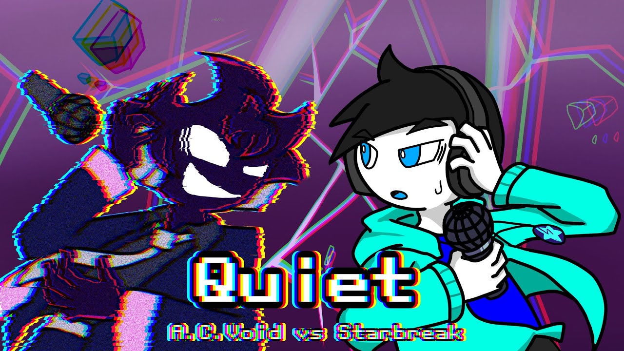 FNF Quiet but A.C.Void vs Starbreak (Quiet cover)
