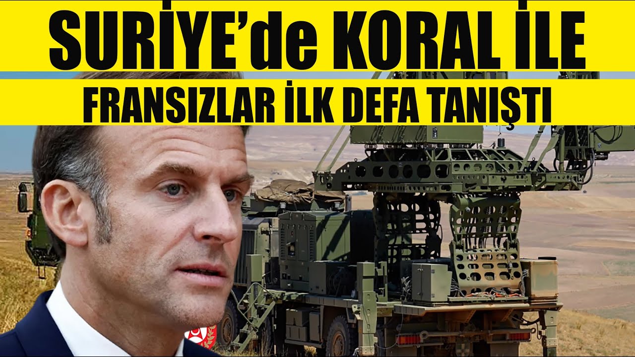 SURİYE'de KORAL İLE FRANSIZLAR İLK DEFA TANIŞTI