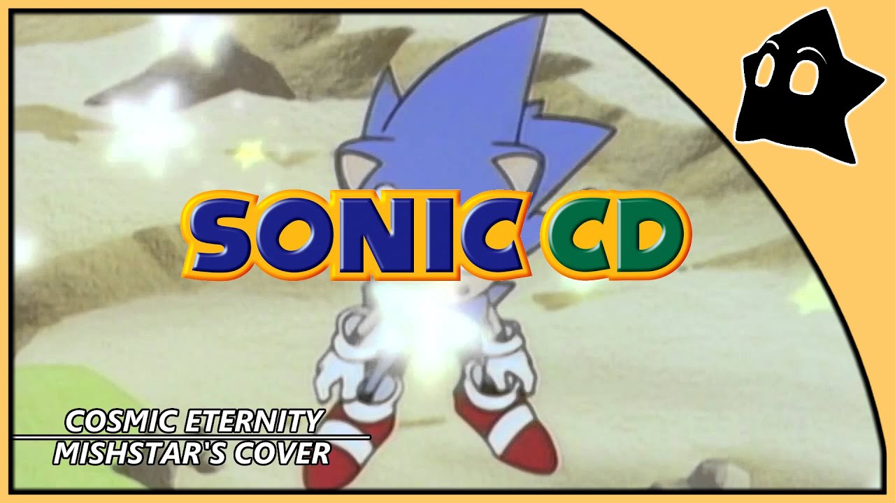Cosmic Eternity - Sonic CD (Mishstar's Cover)