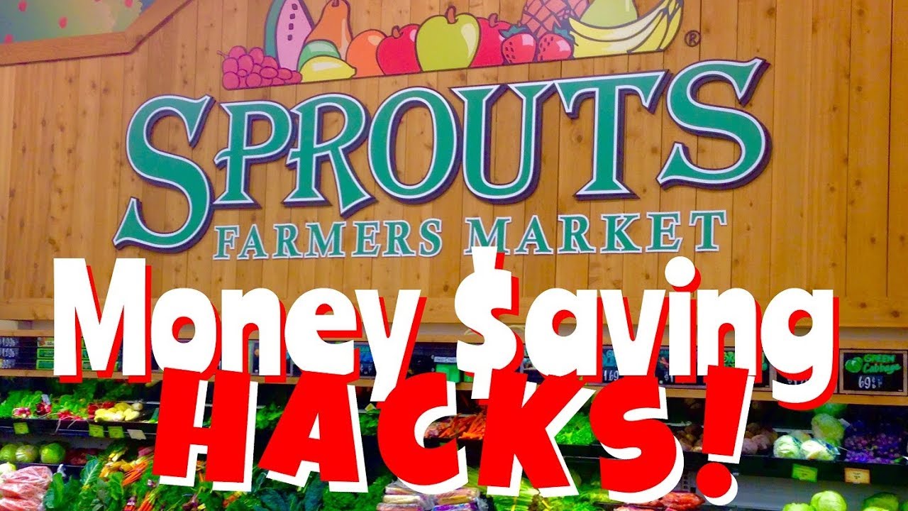 Sprouts Farmers Market Money Saving Hacks!