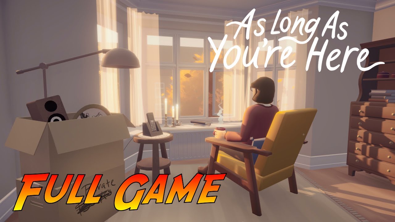 As Long As You're Here | Complete Gameplay Walkthrough - Full Game | No Commentary