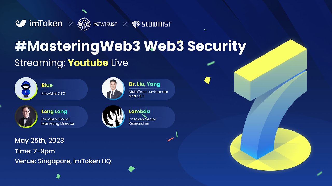 imToken #MasteringWeb3 Web3 Security: Protection and Trends Singapore Meetup!