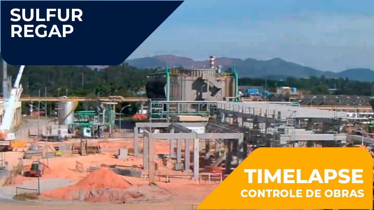 Timelapse completo de uma constru&ccedil;&atilde;o de uma refinaria de petr&oacute;leo - Sulfur - Regap