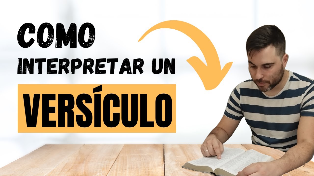 [3 PASOS] Necesarios para INTERPRETAR un VERS&Iacute;CULO de la Biblia