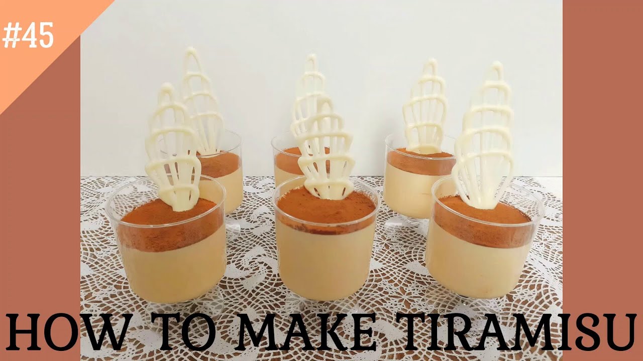CÁCH LÀM BÁNH TIRAMISU - HOW TO MAKE TIRAMISU - 提拉米苏食谱 - TẬP 45