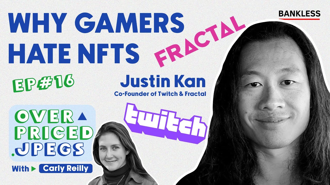 WHY Gamers Won't Hate NFTs Forever with Justin Kan | Overpriced JPEGs #16