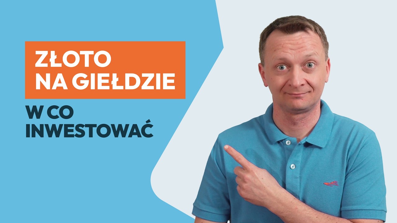 Złoto na giełdzie: w co inwestować