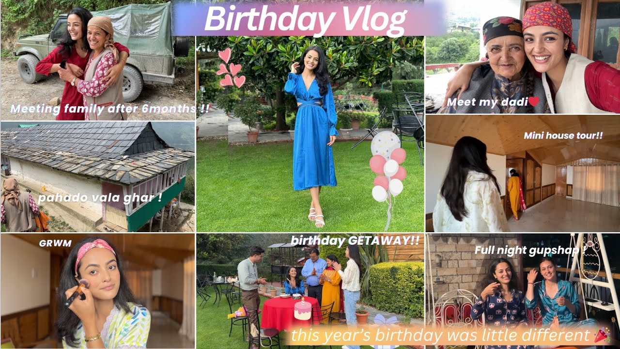 BIRTHDAY VLOG🎂: chalo gaon chale🏔️, meeting family, GRWM, birthday GETAWAY🎉, mini SHIMLA house tour!