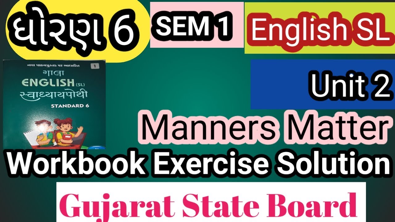 ધોરણ 6 English SL SEM 1 Unit 2 workbook Exercise Solution Gujarat State Board Gujarati medium