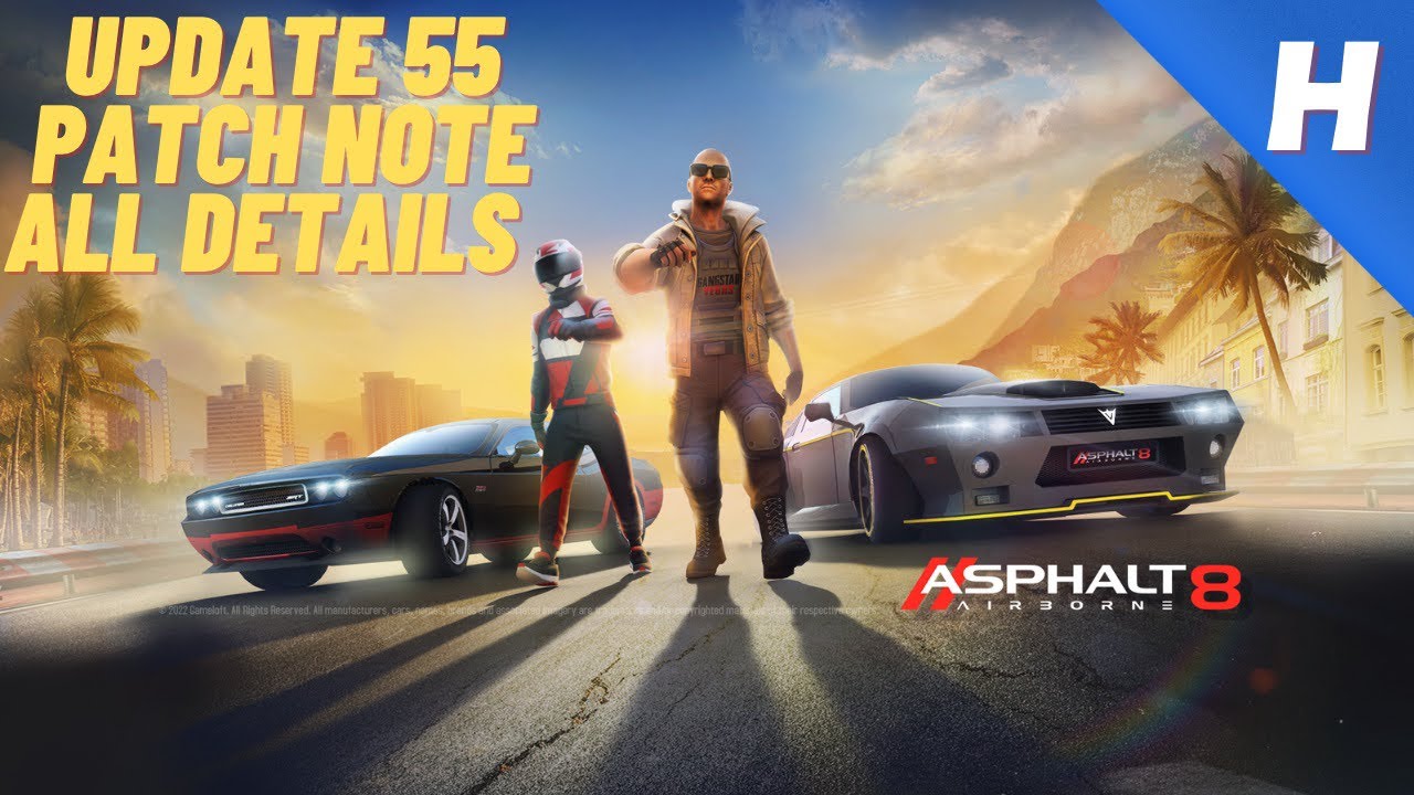 Asphalt 8 : Airborne - Update 55 Patch Note ALL Details
