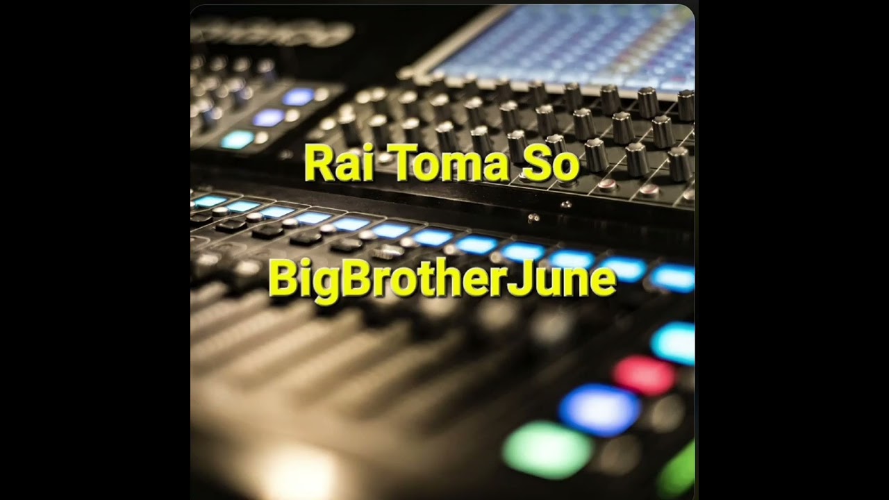 BigBrotherJune - Rai Toma So (Offical Audio)