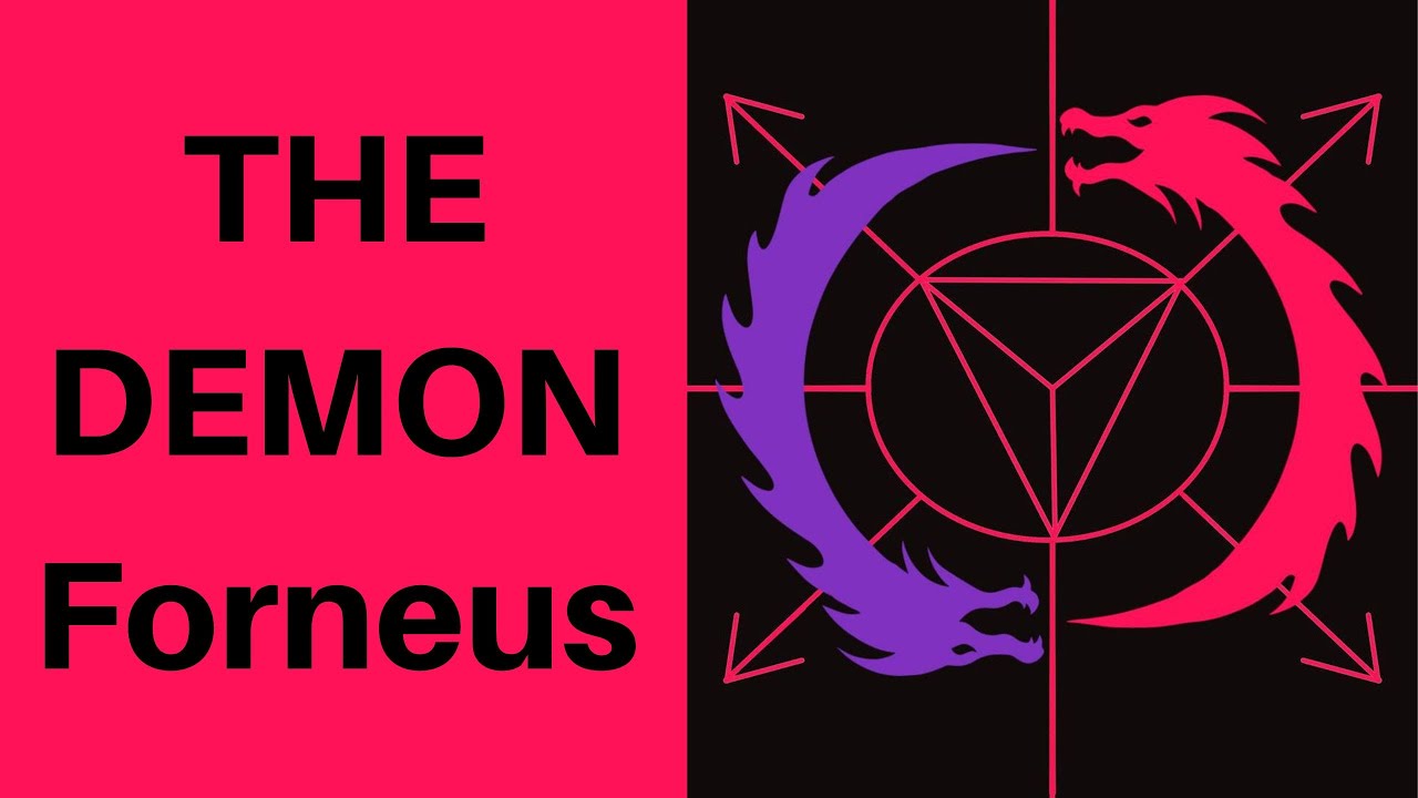 30th Spirit of the Goetia   Forneus