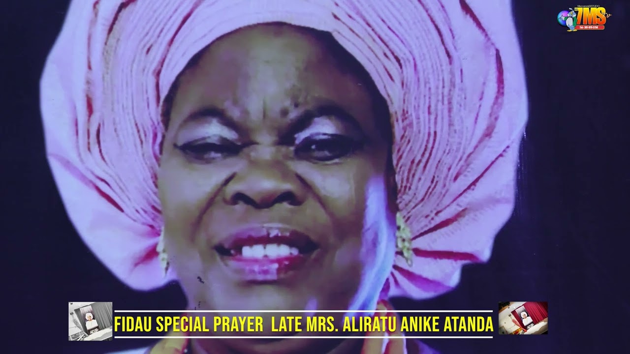 SPECIAL FIDAU PRAYER FOR LAT MRS. ALIRATU  ANIKE ATANDA 2023 USA