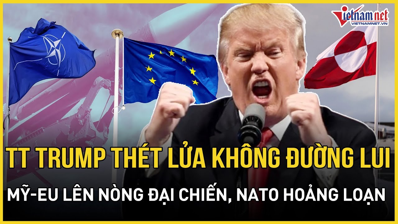 CỰC CĂNG: TT Trump thét lửa “KHÔNG ĐƯỜNG LUI”, Mỹ - EU “lên nòng” đại chiến, NATO hoảng loạn