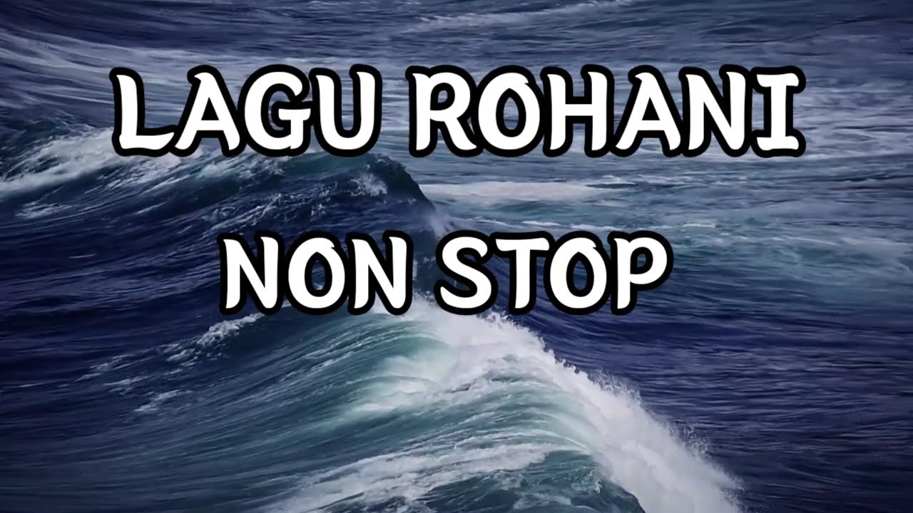 Lagu Rohani Populer Sepanjang Masa Non Stop