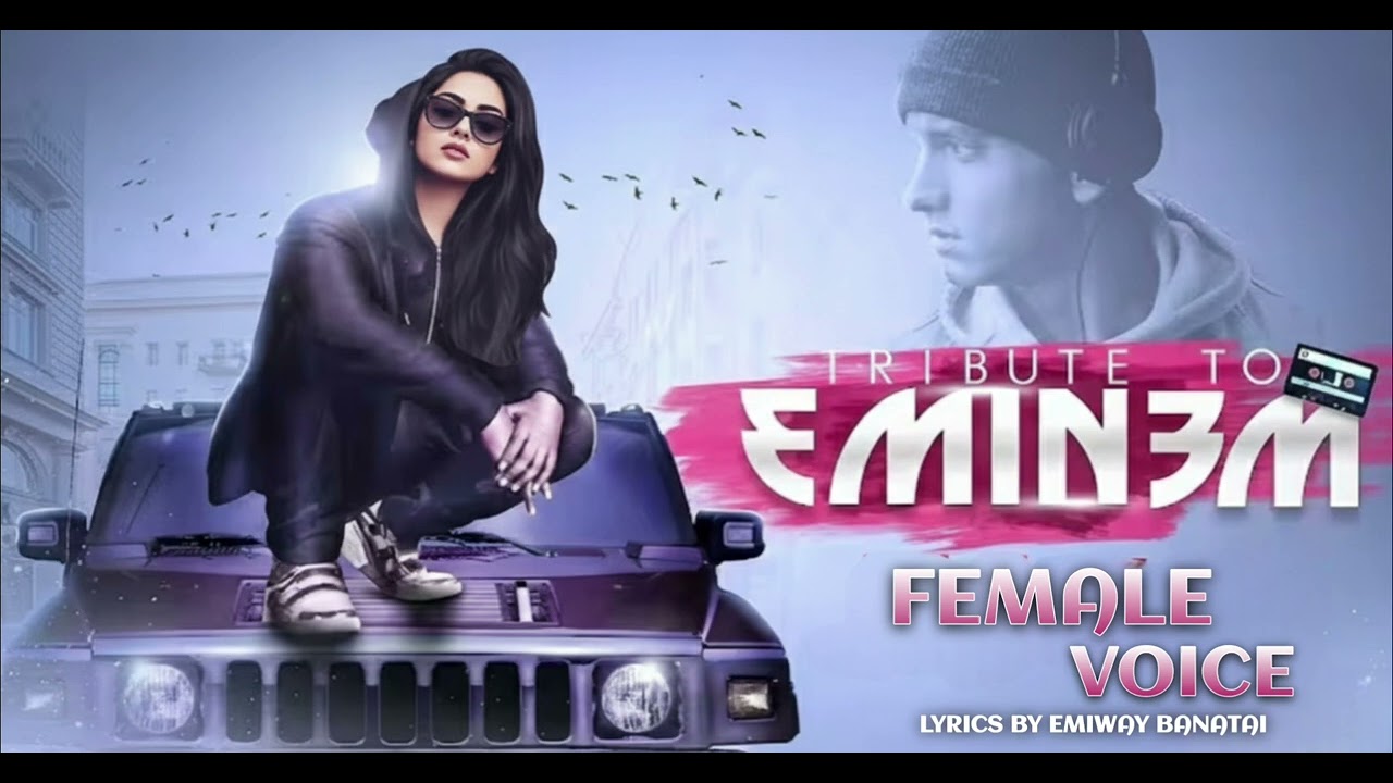 TRIBUTE TO EMINEM - ( female voice ) 😱 WHAT IF EMIWAY BANATAI | RAP SONG !