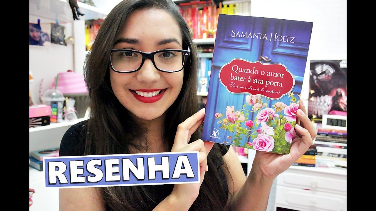 QUANDO O AMOR BATER &Agrave; SUA PORTA | Amiga da Leitora