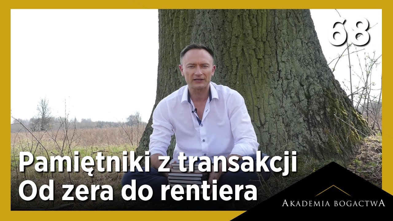 68. Pamiętniki z transakcji. Od zera do rentiera.