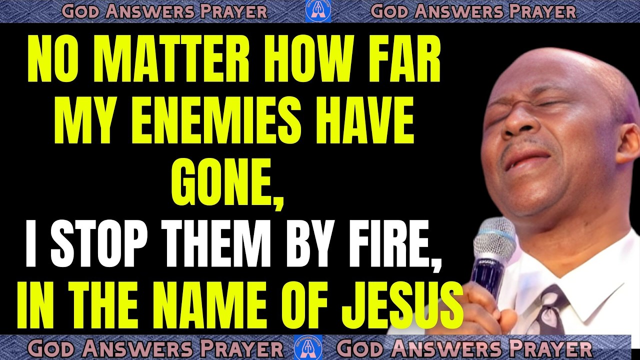 NO MATTER HOW FAR MY ENEMIES HAVE GONE, I STOP THEM BY FIRE - DR DK OLUKOYA #drdkolukoya #mfm