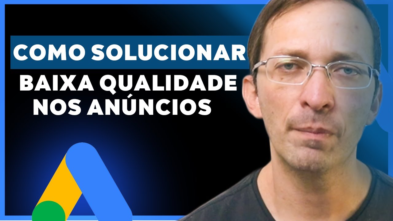 Google Ads: Anuncio Baixa qualidade e Ruim. Como Solucionar?