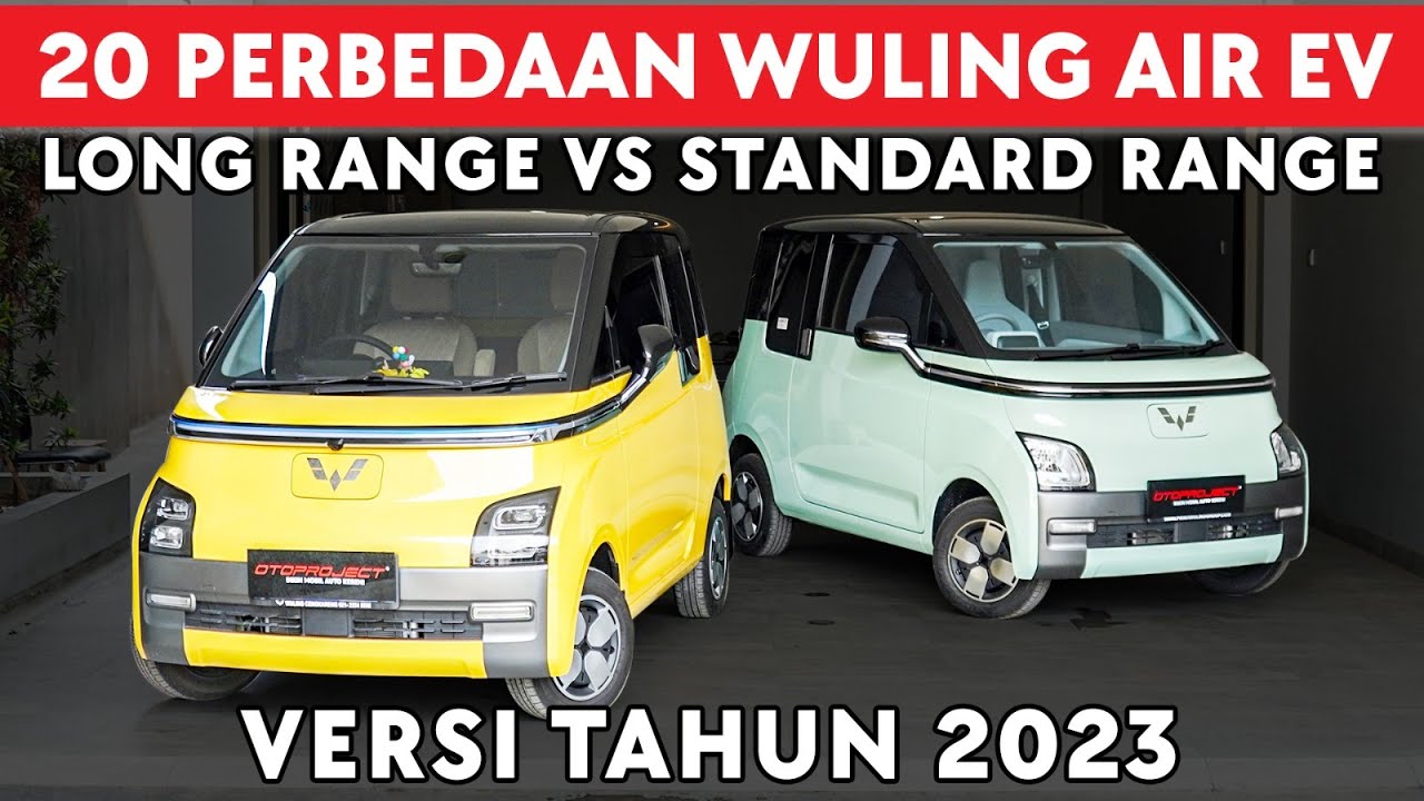 BEDA 50 JUTA - APA SAJA 20 PERBEDAAN WULING AIR EV LONG RANGE DAN STANDARD RANGE 2023