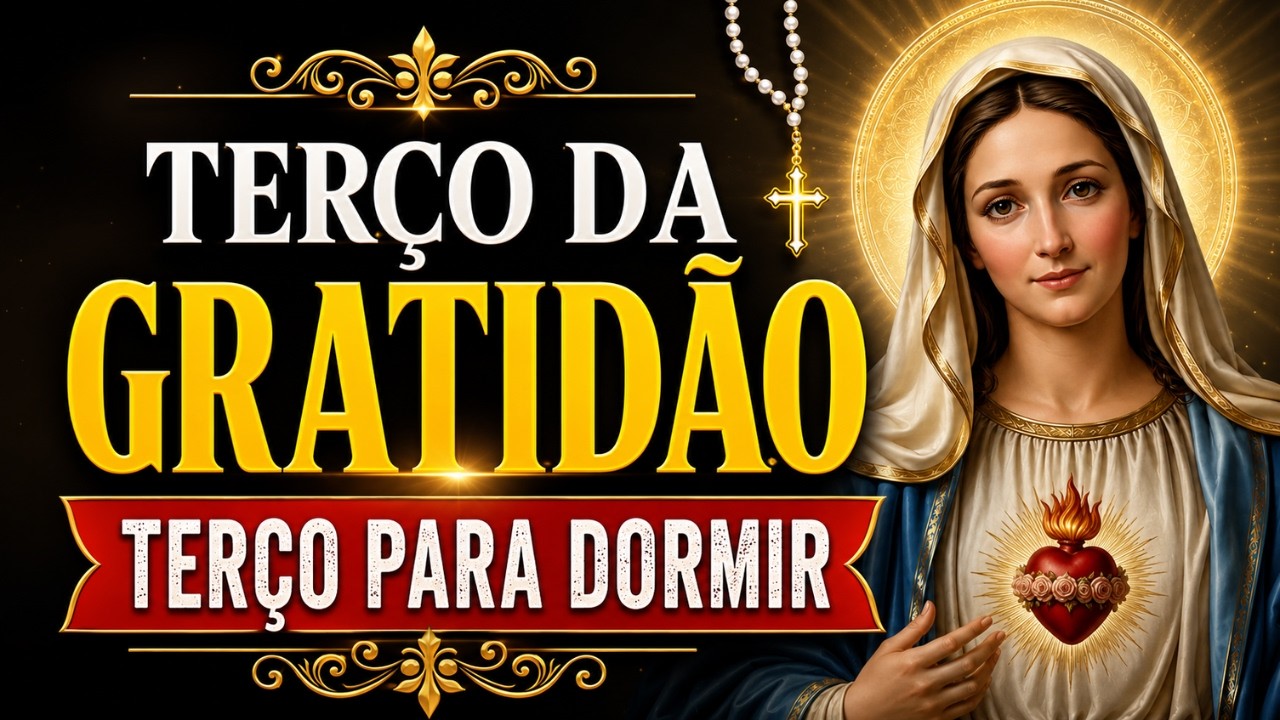 ❤️️TERÇO DA GRATIDÃO, MOMENTO DO TERÇO, Amado Deus, Terço para dormir em paz