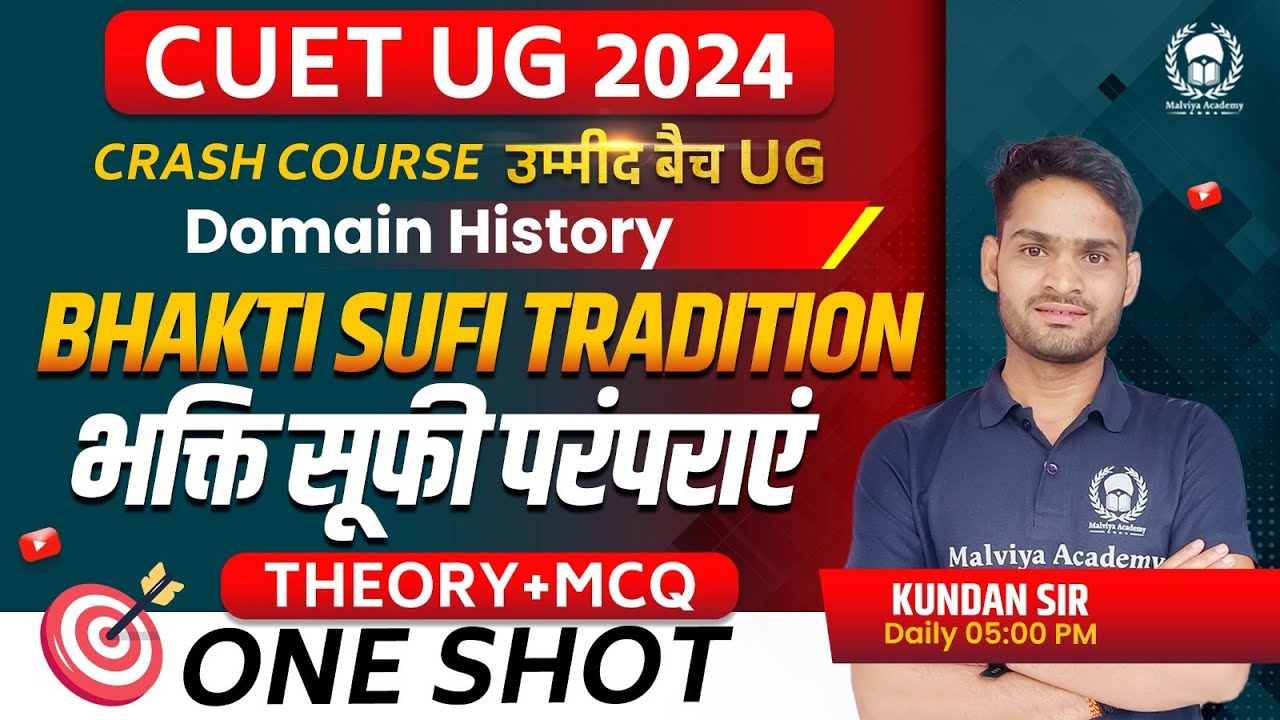Bhakti Sufi Tradition One Shot(Theory+MCQ) | CUET 2024 Domain History crash course | Kundan Sir