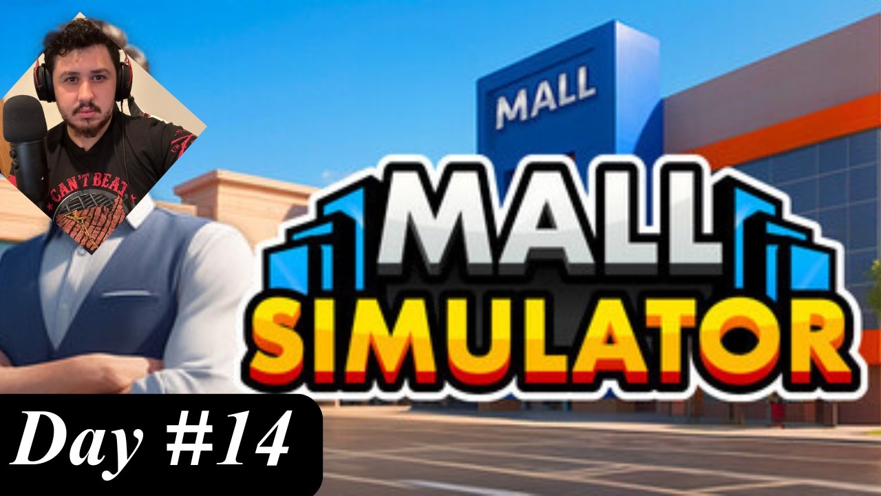 I own a Mall Mall Simulator Day 14