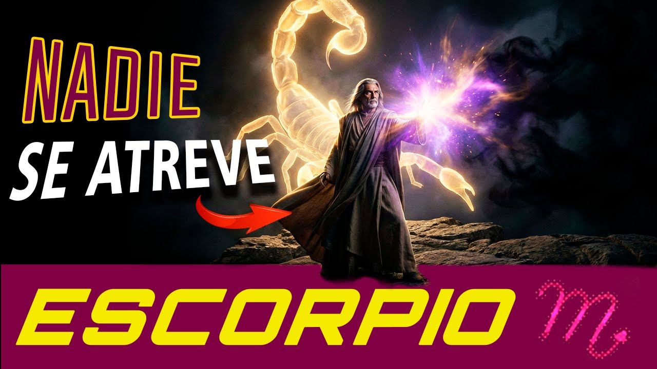 ¿Por qué la OSCURIDAD le teme a ESCORPIO? Las razones de tu poder absoluto