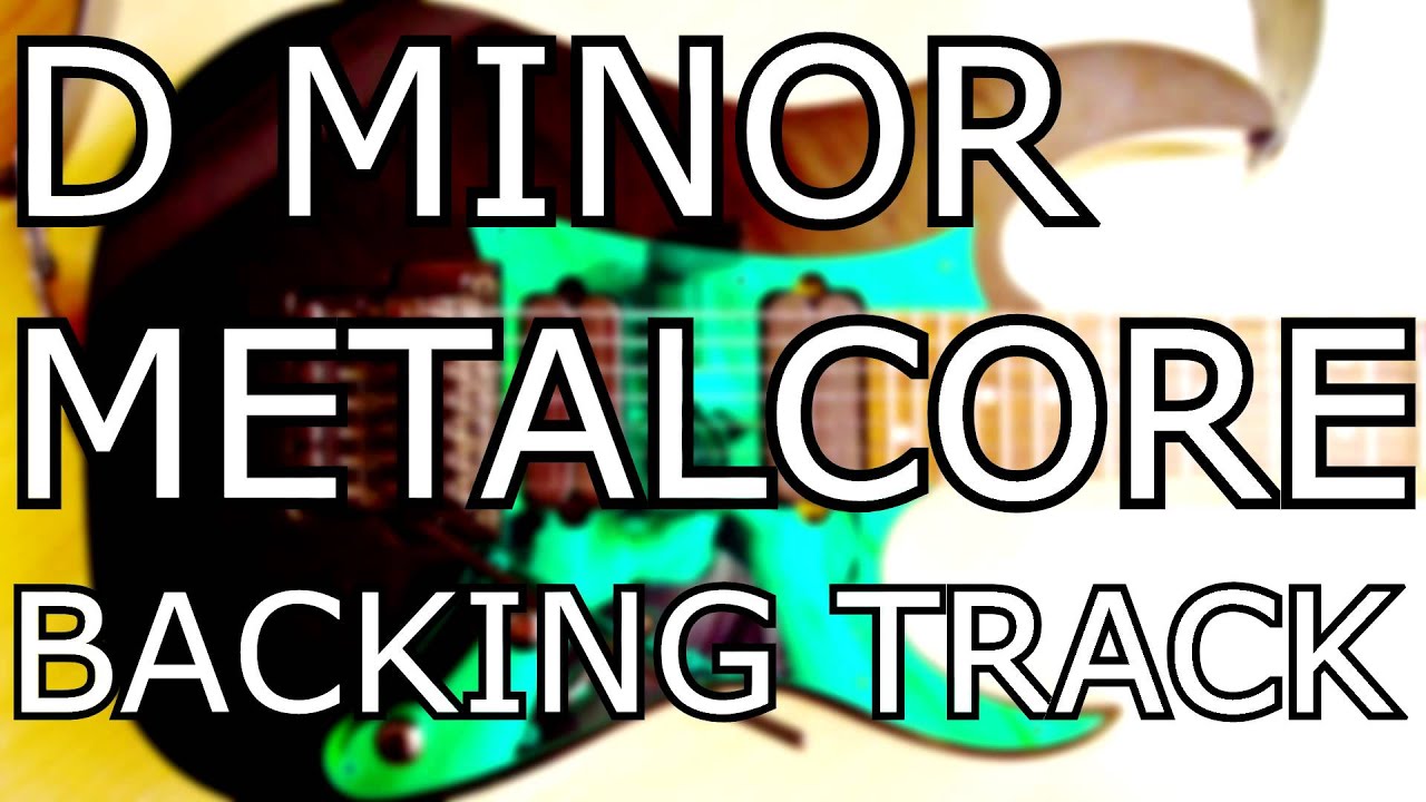 D Minor Metalcore Guitar Backing Track