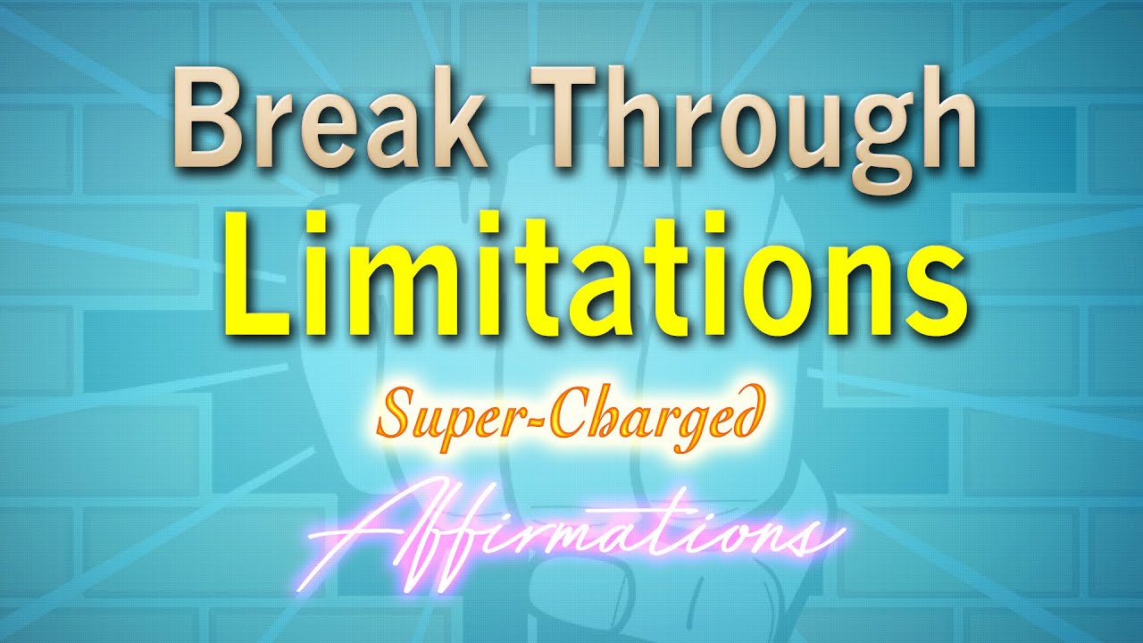 EMPOWER YOURSELF - Break Through Fear and Limitations - Super Charged Affirmations