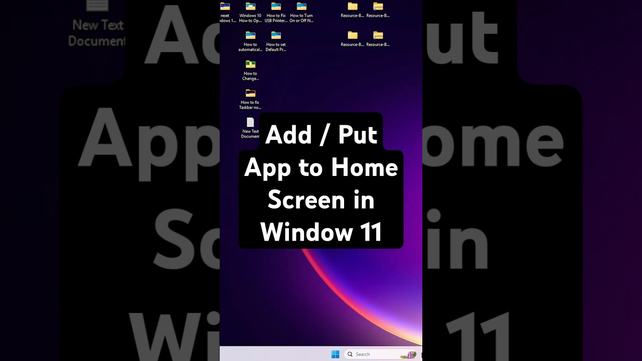 Add / Put App to Home Screen in Window 11