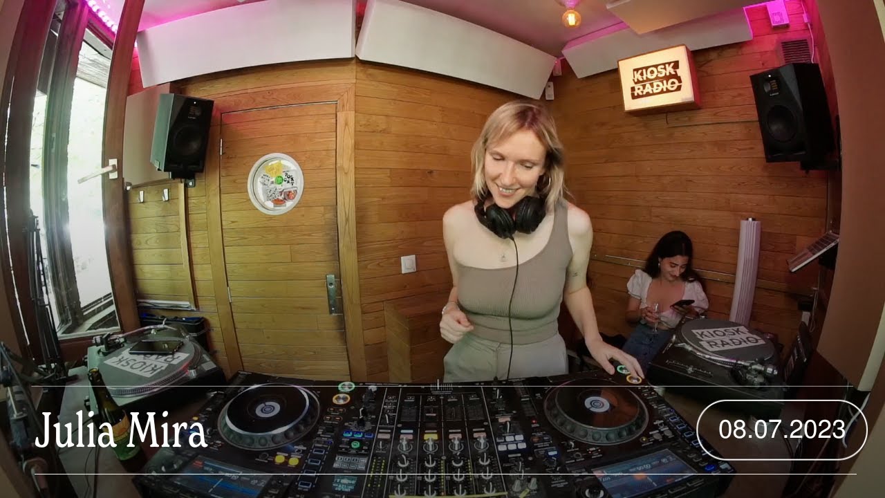Julia Mira | Kiosk Radio 08.07.2023