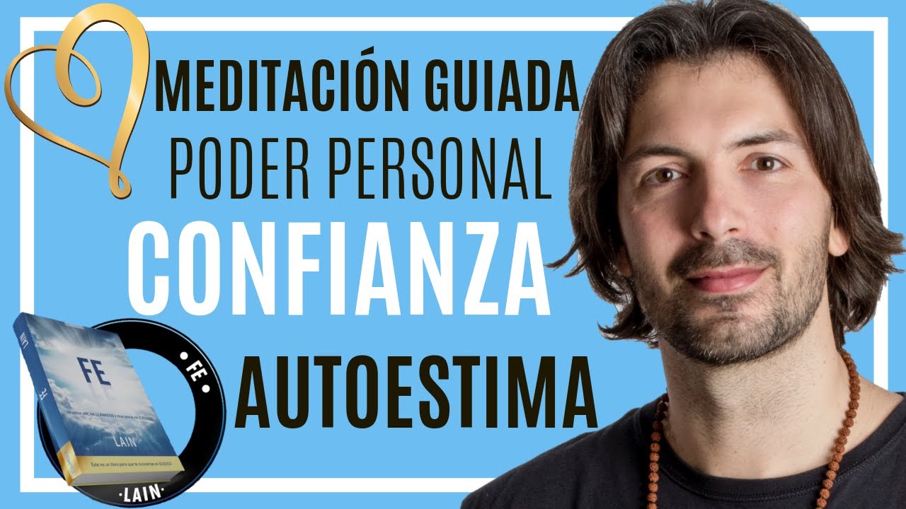 ❤️MEDITACI&Oacute;N GUIADA❤️ para aumentar tu FE, PODER PERSONAL, AUTOESTIMA y AMOR PROPIO.