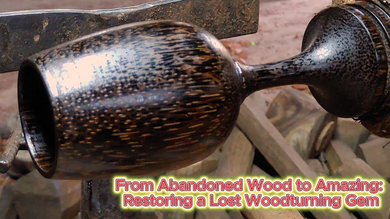 From Abandoned Wood to Amazing: Restoring a Lost Woodturning Gem
