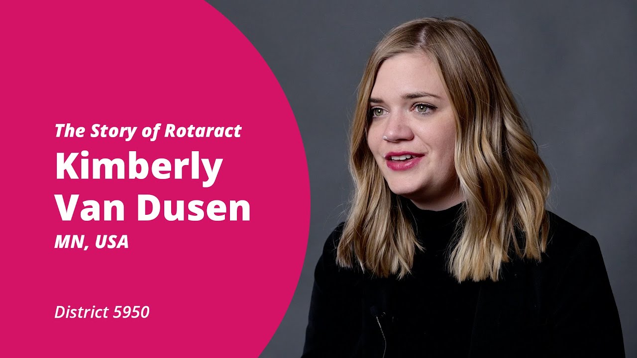 The Story of Rotaract  |  Kimberly Van Dusen, MN