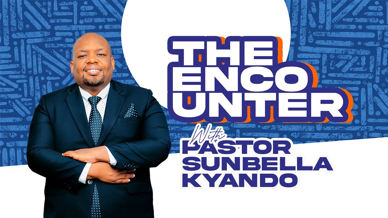 THE ENCOUNTER | SPIRIT OF ALMOST - PASTOR SUNBELLA KYANDO