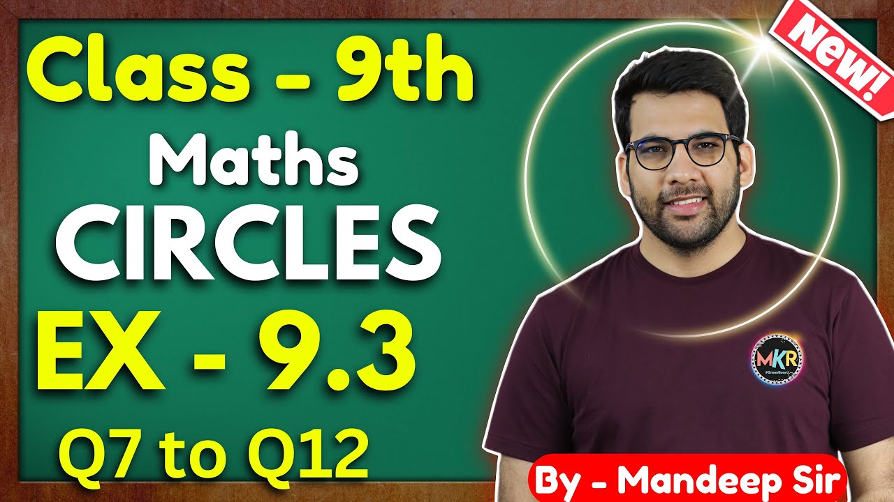 Class - 9th Ex - 9.3 Q7 to Q12  (Circles)  | Class 9 Maths Circles | New NCERT CBSE @GREEN Board