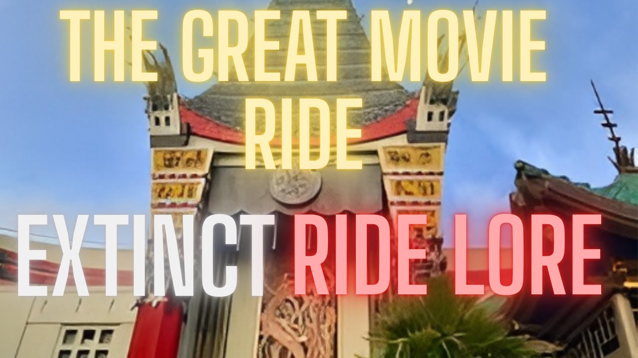 Extinct Disney Ride Lore: The Great Movie Ride