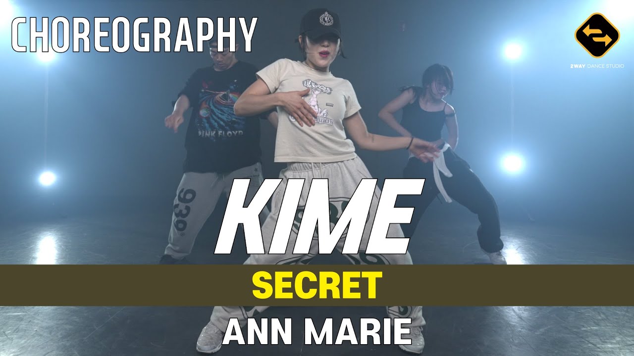 【 CHOREOGRAPHY 】 SECRET - ANN MARIE / KIME