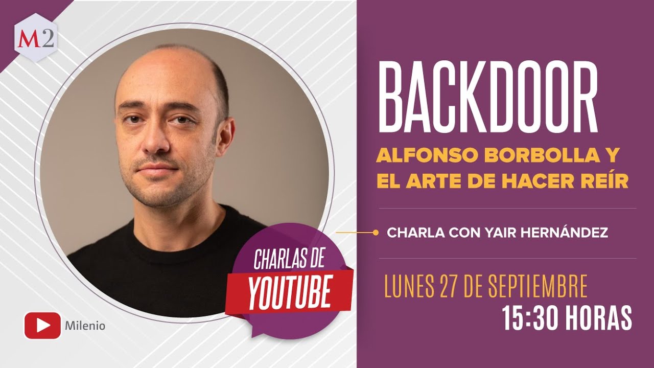 Alfonso Borbolla (Backdoor), el arte de hacer re&iacute;r | Charlas de YouTube