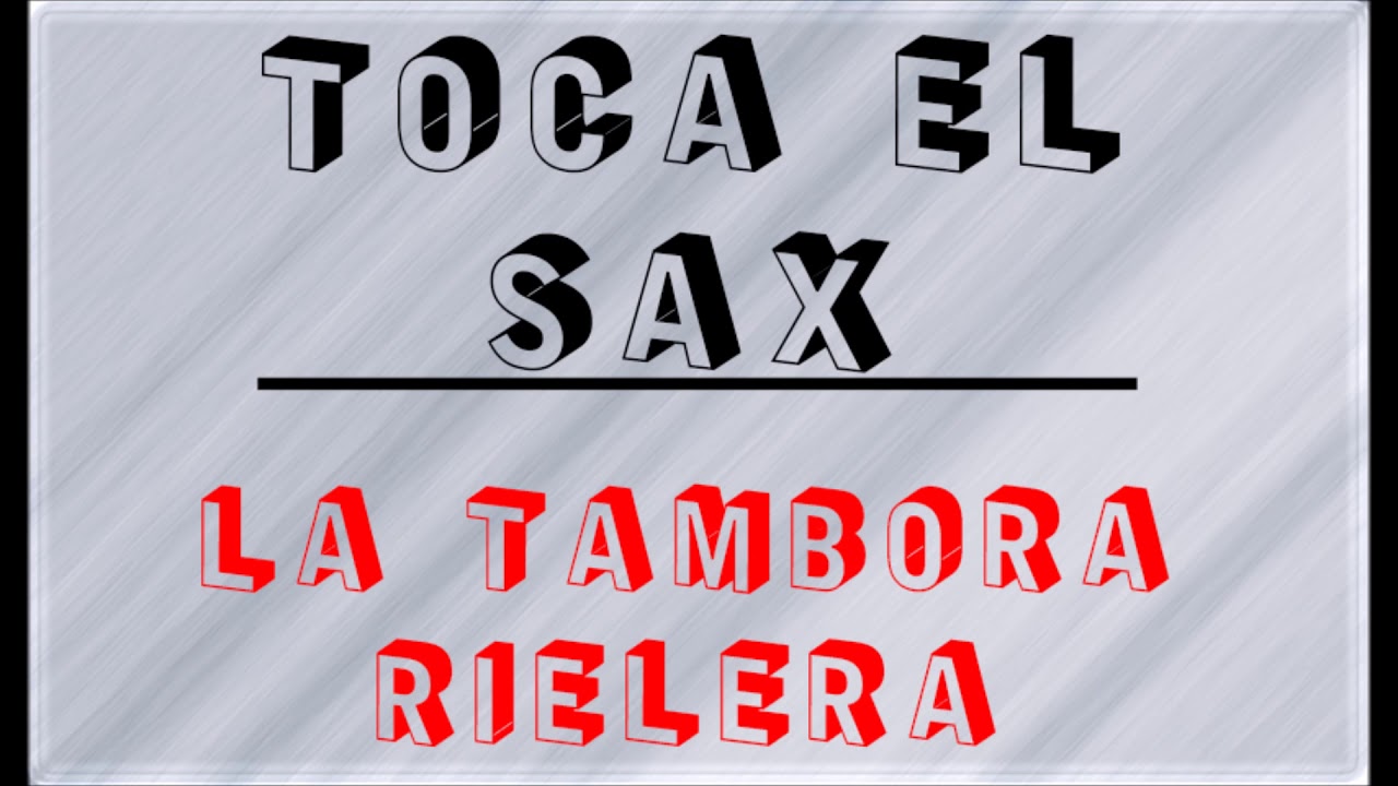 toca el sax - tambora rielera puro exito