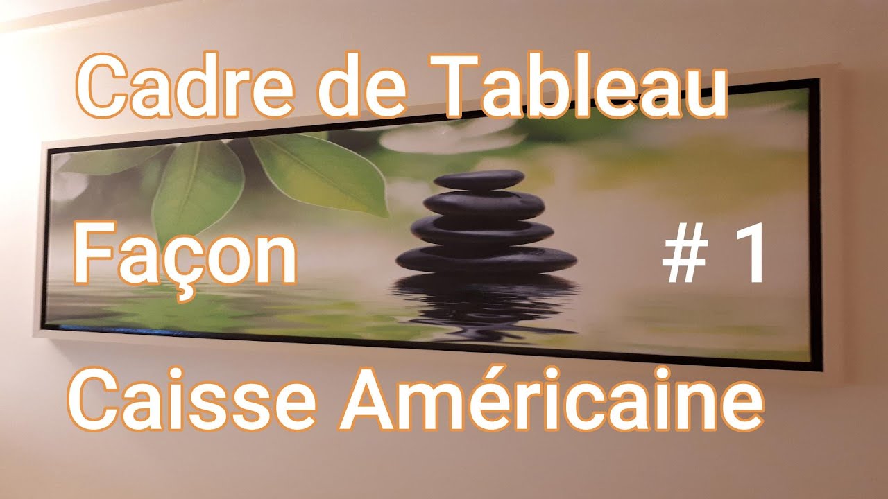 Fabrication d'un cadre de tableau façon 