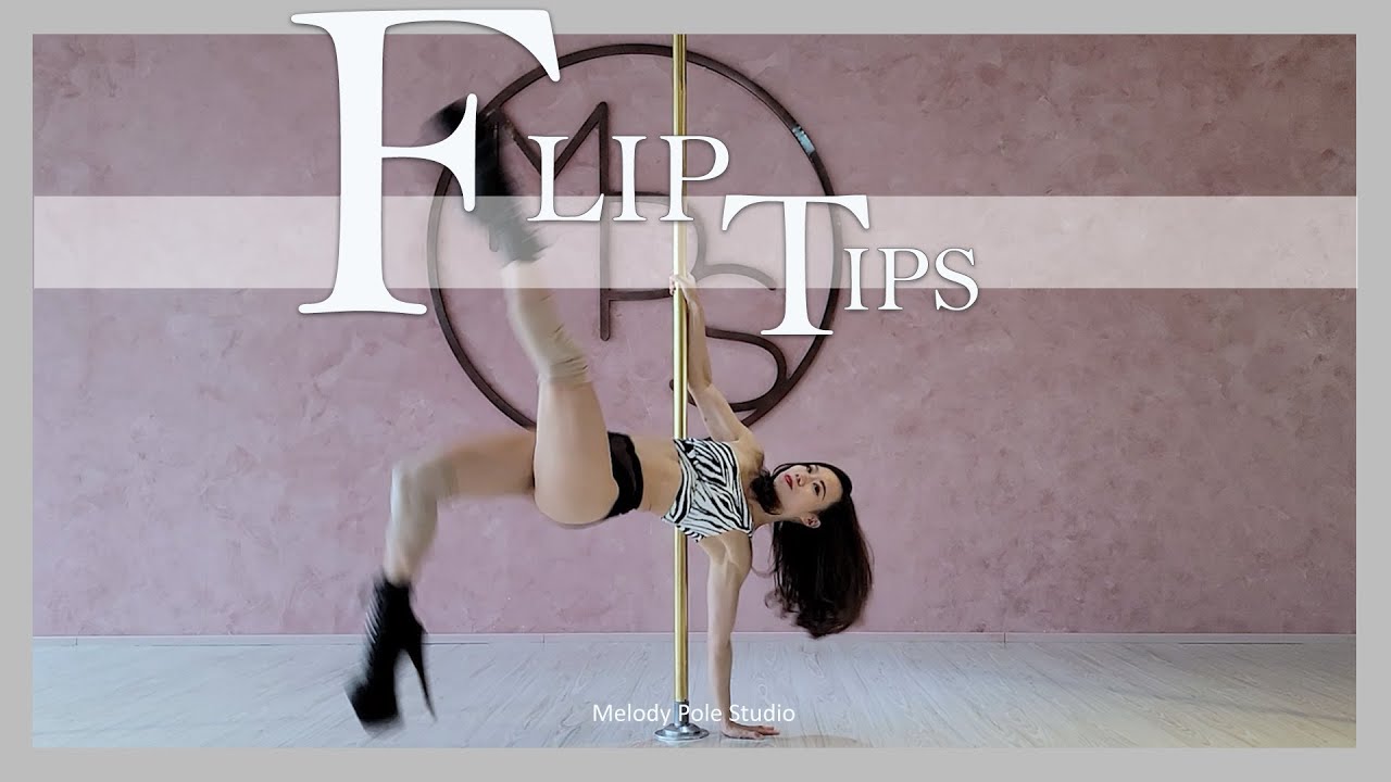 Flip Tips | Melody Pole Studio | Pole Dance