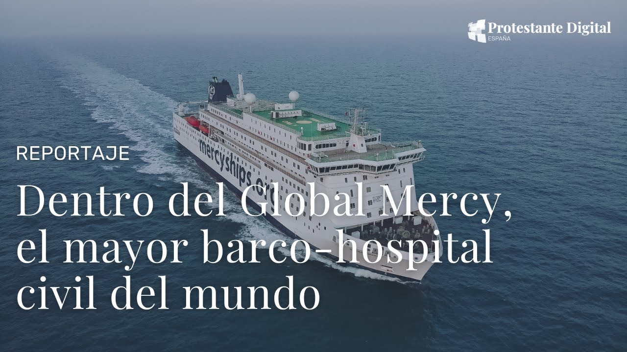 Conociendo el Global Mercy, el mayor buque hospital civil del mundo