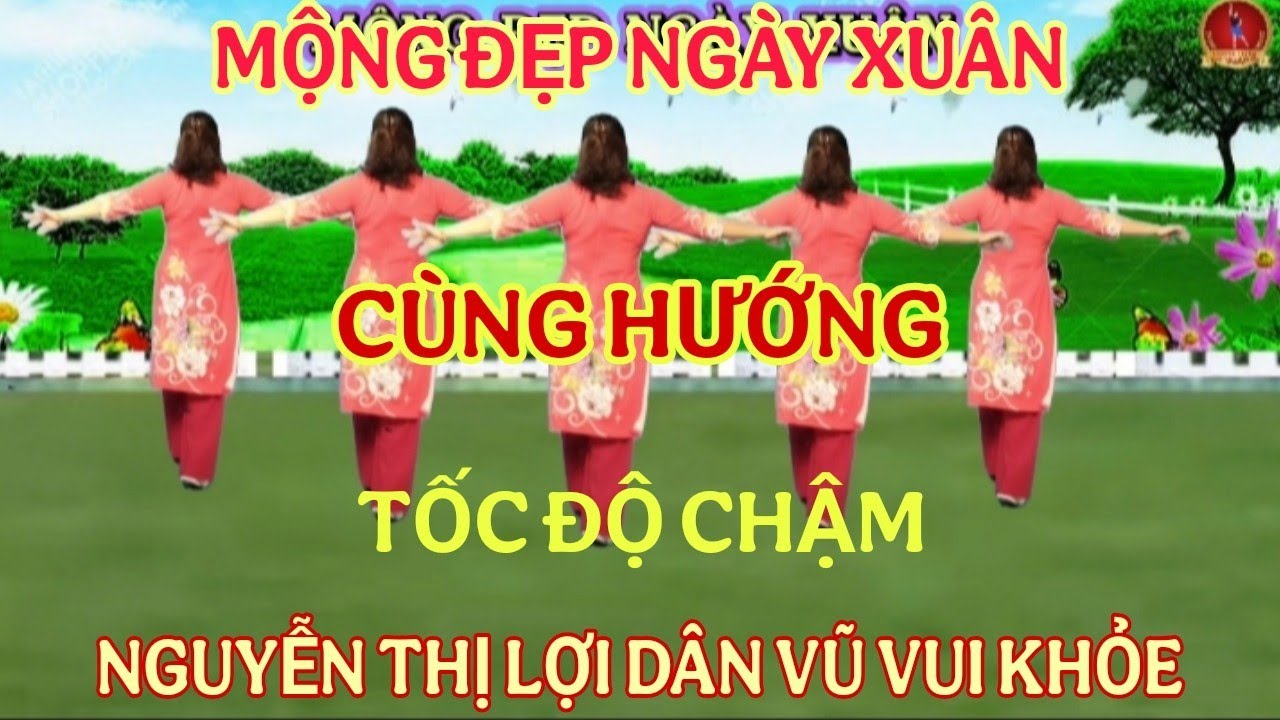 TỐC ĐỘ CHẬM/ MỘNG ĐẸP NGÀY XUÂN/RẤT DỄ TẬP 