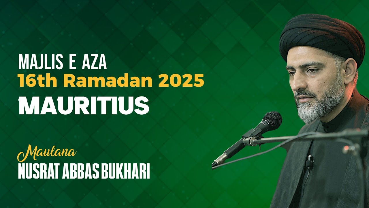 16th Ramadan 2025 | Majlis-e-Imam Ali (as) | Mauritius
